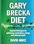 Gary Brecka Diet: Inspired ...