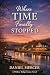 Where Time Finally Stopped ...