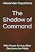 The Shadow of Command: Why ...