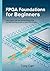 FPGA Foundations for Beginn...
