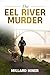 The Eel River Murder: Only ...