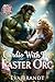 Cardio with the Easter Orc:...