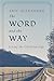 The Word and the Way: Livin...