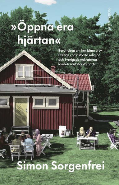 "Öppna era hjärtan": Berättelsen om hur islam blev Sveriges näst största religion och Sverigedemokraterna landets näst största parti