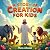 A Story of Creation for Kids