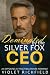 Dominated by the Silver Fox CEO: An Opposites Attract Billionaire Romance