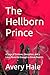 The Hellborn Prince: A Saga...
