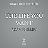 The Life You Want