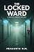 The Locked Ward (A Medical ...