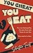 You Cheat, You Eat by Sebastian Faust