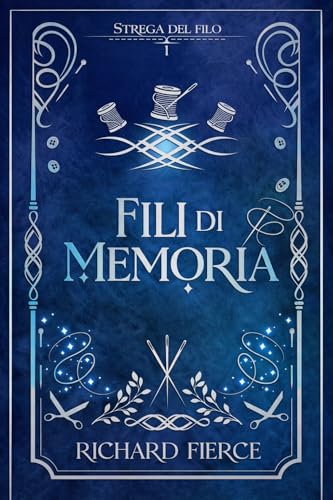 Fili di Memoria (Strega del Filo Vol. 1) (Italian Edition)