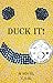 Duck It! by C.O.B.