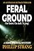 Feral Ground by Phillip Strang
