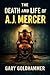 The Death and Life of A.J. ...