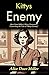 Kittys Enemy: Alice Duer Mi...