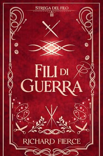 Fili di Guerra (Strega del Filo Vol. 3) (Italian Edition)