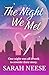 The Night We Met (Sylvie and Wyatt's Love Story Book 1)