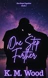 One Step Further