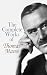 The Complete Works of Thomas Mann: Major Novels, Novellas, Essays, and Reflective Prose on Art, Exile, Humanism, and Modern Europe
