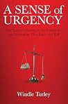 A Sense of Urgency by Windle Turley