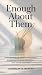 ENOUGH ABOUT THEM: Understa...