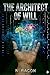 The Architect of WILL by N. Bacon