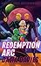 Redemption Arc (Shadow Zone Brotherhood Book 4)