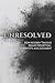 UNRESOLVED: How Modern Trad...