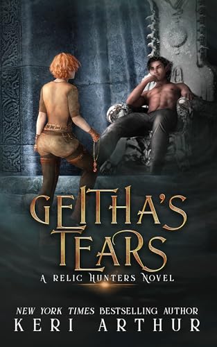 Geitha's Tears (A Relic Hunters Novel Book 7)