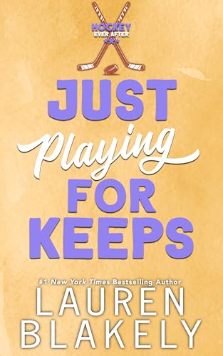 Just Playing for Keeps (Hockey Ever After, #2)