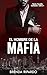 El Hombre de la Mafia : Un Romance de Mafia Oscuro y Posesivo (Imperio Sombrío nº 3) (Spanish Edition)