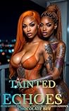 Tainted Echoes: A...