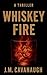 Whiskey Fire