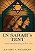 In Sarah's Tent: The Women ...