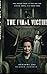 The Final Victim: You never...