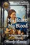 My Heart My Blood by Mandy Louise