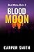 Blood Moon: Blue Moon, Book 3