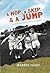 A Hop, A Skip & A Jump: A H...