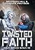 Twisted Faith (Wild Space Saga)