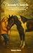 Checote's Angels: A True Story of a Horse, a Miracle, and the Angels Who Surrounded Us