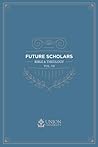 Future Scholars Volume VII: Bible and Theology