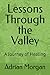Lessons Through the Valley:...