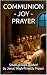 COMMUNION - JOY - PRAYER (SMALL GROUPS SUMMIT Book 2)