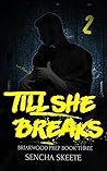 Till She Breaks 2