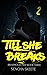 Till She Breaks 2 by Sencha Skeete Till She Breaks 2 by Sencha Skeete