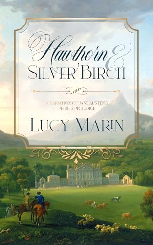 Hawthorn and Silver Birch: A Pride and Prejudice Variation (Kindle Edition)
