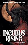 Incubus Rising: A...