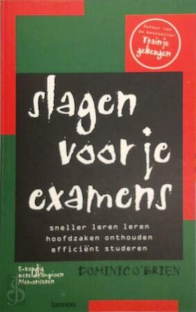 Slagen voor je examens. Sneller leren leren, hoofdzaken onthouden, efficiënt studeren