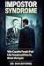 Impostor Syndrome: Why Capa...