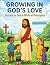 Growing in God's Love by Kemi Emmanuel